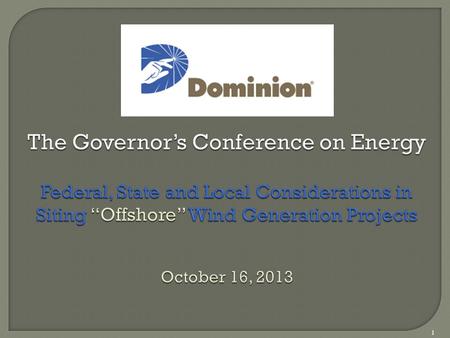 1.  Offshore Siting Process / Guidelines – Macro View  Offshore Siting Example – VA  Offshore Development Example – VA Virginia Offshore Wind Technology.