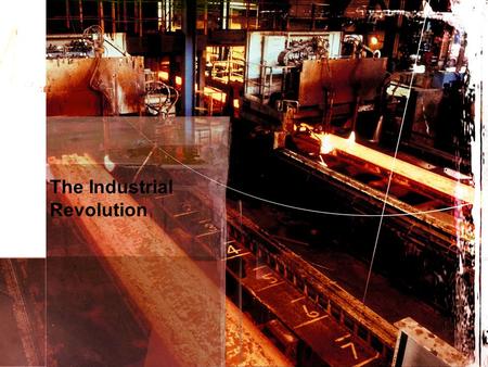 The Industrial Revolution. What was the Industrial Revolution? “Increased output of machine-made goods that began in England during the 18 th century.”