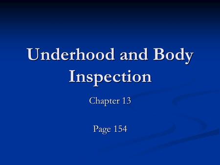 Underhood and Body Inspection