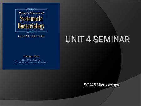 Unit 4 Seminar SC246 Microbiology.
