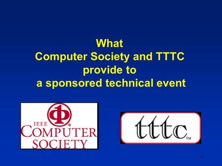 1 What Computer Society and TTTC provide to a sponsored technical event.