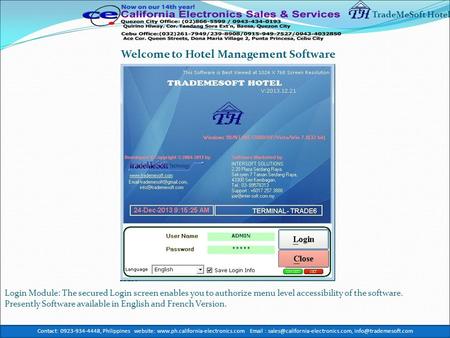 TradeMeSoft Hotel Welcome to Hotel Management Software Login Module: The secured Login screen enables you to authorize menu level accessibility of the.