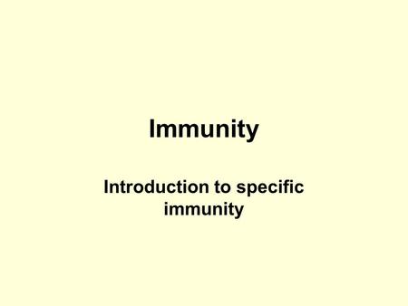 Immunity Introduction to specific immunity. Introduction to Immunity Immunity is a physiological reaction of the body to factors it considers threatening.