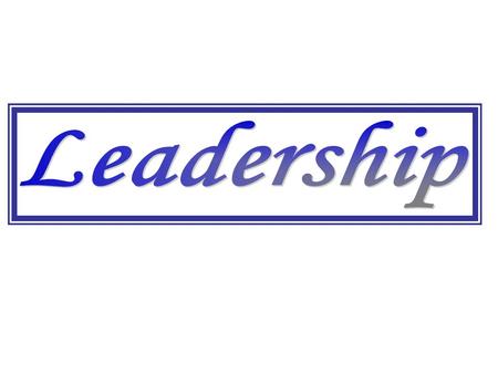 Leaders make a difference… Who is leader? What is leadership? Leading people Influencing people Commanding people Guiding people.