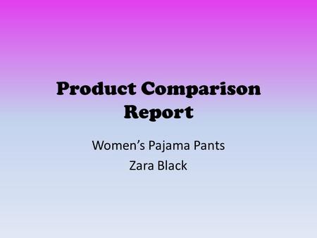 Product Comparison Report Women’s Pajama Pants Zara Black.