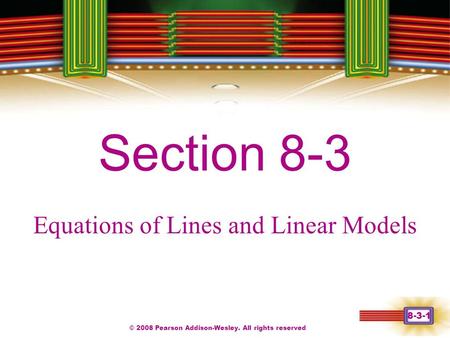 Section 8-3 Chapter 1 Equations of Lines and Linear Models