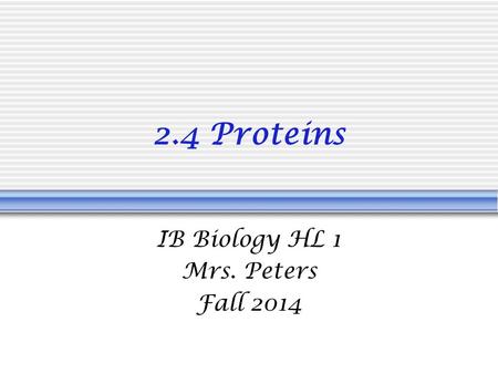 IB Biology HL 1 Mrs. Peters Fall 2014