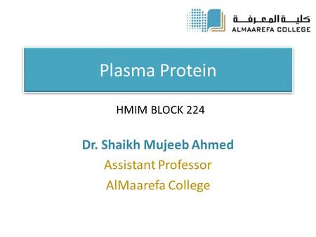 Dr. Shaikh Mujeeb Ahmed Assistant Professor AlMaarefa College