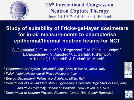16 th International Congress on Neutron Capture Therapy June 14-19, 2014 Helsinki, Finland Study of suitability of Fricke-gel-layer dosimeters for in-air.