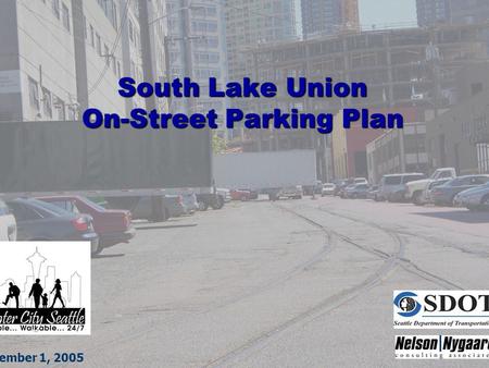 South Lake Union On-Street Parking Plan November 1, 2005.