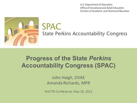 U.S. Department of Education Office of Vocational and Adult Education Division of Academic and Technical Education Progress of the State Perkins Accountability.