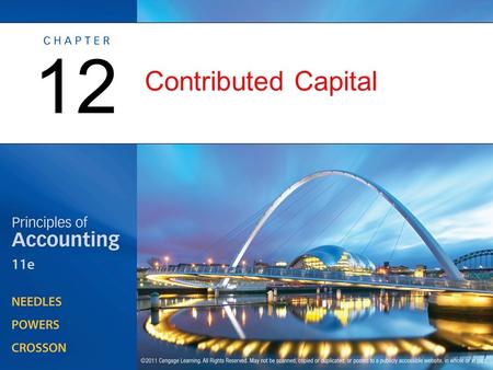 Contributed Capital 12. Management Issues Related to Contributed Capital OBJECTIVE 1: Identify and explain the management issues related to contributed.