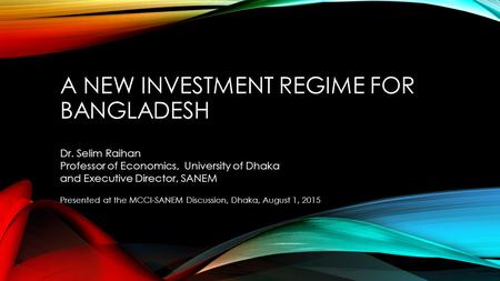 A New Investment Regime for Bangladesh