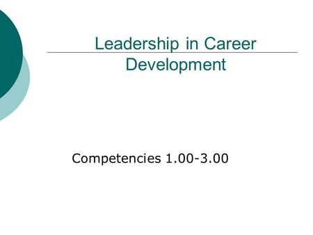Leadership in Career Development Competencies 1.00-3.00.