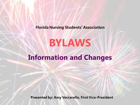 BYLAWS Information and Changes Florida Nursing Students’ Association