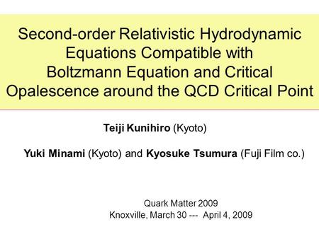 Second-order Relativistic Hydrodynamic Equations Compatible with Boltzmann Equation and Critical Opalescence around the QCD Critical Point Quark Matter.