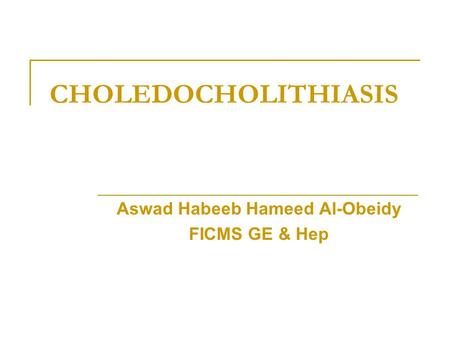 Aswad Habeeb Hameed Al-Obeidy FICMS GE & Hep