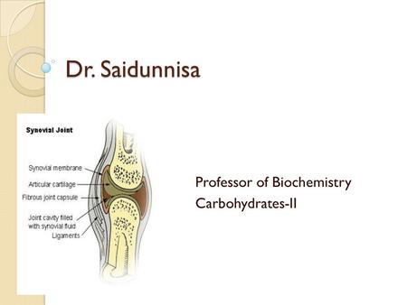 Dr. Saidunnisa Professor of Biochemistry Carbohydrates-II.