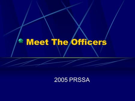 Meet The Officers 2005 PRSSA. PRESIDENT KRISTY MILES CLASS: SENIOR HOMETOWN: JEFFERSONVILLE, IN AFTER GRADUATION: GOING TO NYC TO PERSUE AN EVENT- PLANNING.