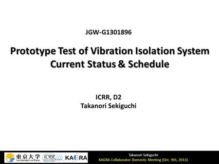 Prototype Test of Vibration Isolation System Current Status & Schedule