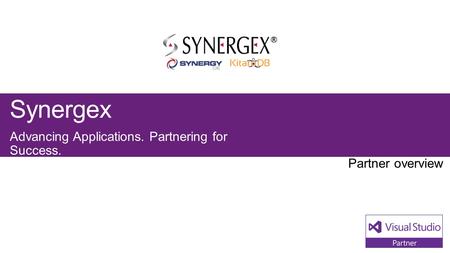 Synergex Advancing Applications. Partnering for Success.
