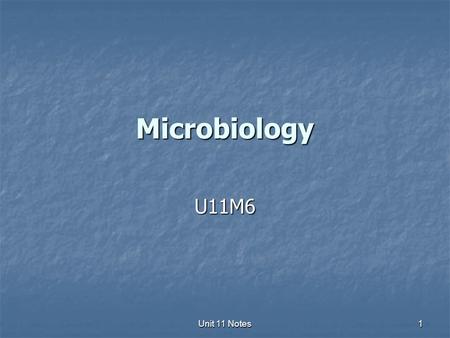 Microbiology U11M6 Unit 11 Notes1. 2 How Disease is Spread The germ theory of disease – infectious diseases are caused by microorganisms The germ theory.