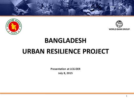 URBAN RESILIENCE PROJECT Presentation at LCG-DER