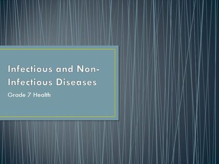 Infectious and Non-Infectious Diseases