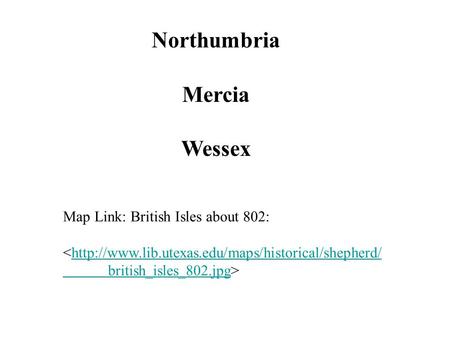 Northumbria Mercia Wessex
