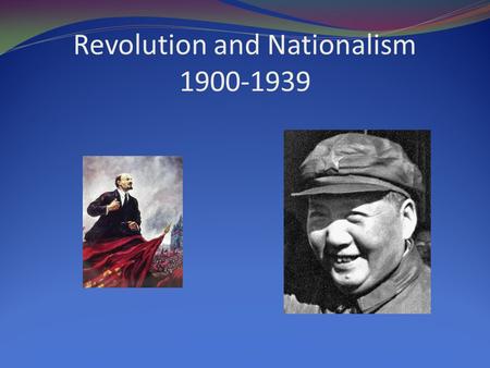 Revolution and Nationalism 1900-1939. Revolutions in Russia C. 30 S.1 In 1881 revolutionaries frustrated by slow change in Russia, assassinated czar Alexander.