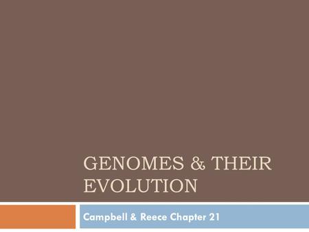Genomes & their evolution