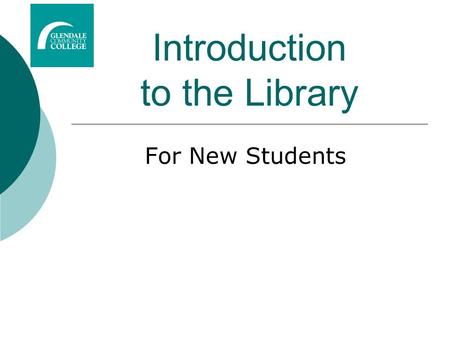 Introduction to the Library For New Students. Library Facilities & Resources  Study carrels  Group study rooms  Computers, printers  Photocopiers.