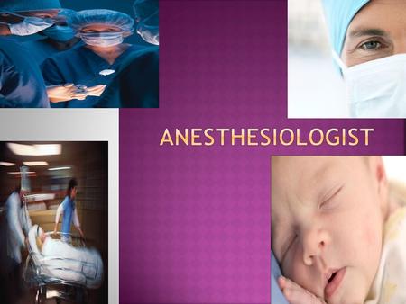 :Kenyans Easter  In order to be an Anesthesiologist you have to go to college for a total of 12 yrs.