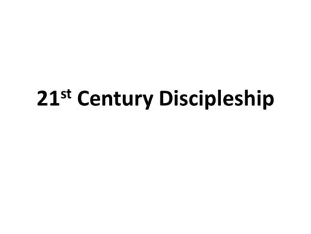 21 st Century Discipleship. Stethoscope A B C of church life Attendance Buildings Cash Discipleship Evangelism.
