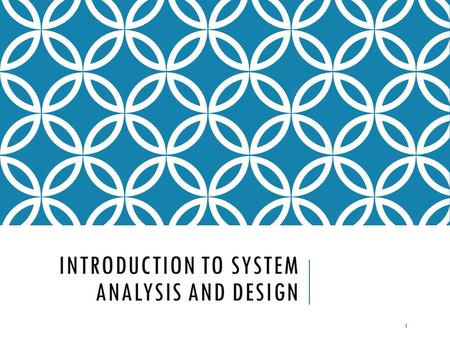 INTRODUCTION TO SYSTEM ANALYSIS AND DESIGN 1. WHAT IS AN INFORMATION SYSTEM? An information system is a collection of interrelated components that collect,