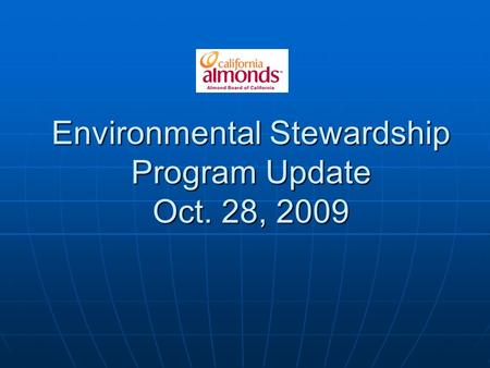 Environmental Stewardship Program Update Oct. 28, 2009.