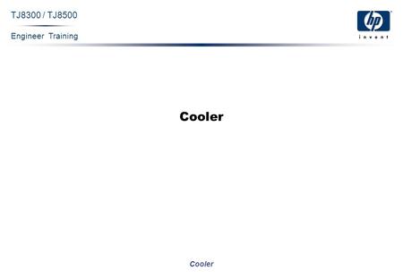 Engineer Training Cooler TJ8300 / TJ8500 Cooler. Engineer Training Cooler TJ8300 / TJ8500 Confidential 2 Introduction.