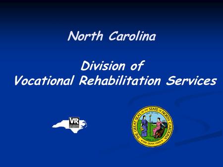 North Carolina Division of Vocational Rehabilitation Services.