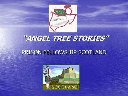 “ “ANGEL TREE STORIES” PRISON FELLOWSHIP SCOTLAND.