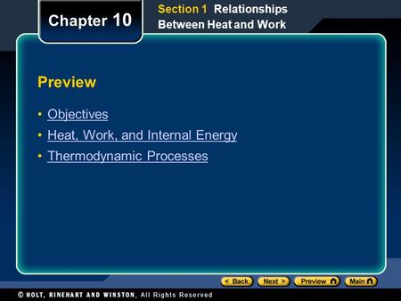 Preview Objectives Heat, Work, and Internal Energy Thermodynamic Processes Chapter 10 Section 1 Relationships Between Heat and Work.