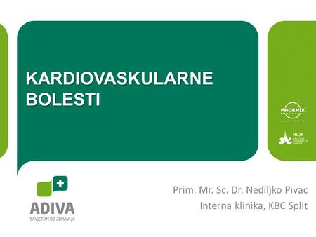Prim. Mr. Sc. Dr. Nediljko Pivac Interna klinika, KBC Split