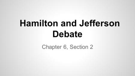 Hamilton and Jefferson Debate