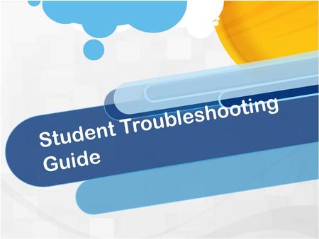 Student Troubleshooting Guide. Programs Freezing? Try the Three R’s!