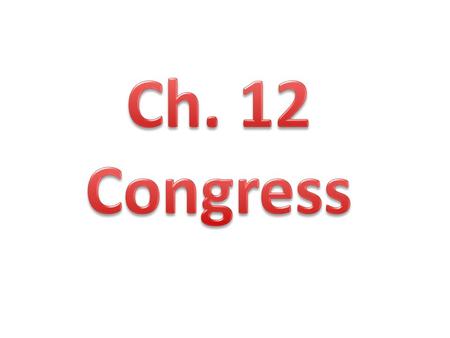 I. A Bicameral Congress A. Introduction 1. There are how many houses in Congress? What is the system called? 1. The Framers of the United States Constitution.