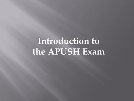 Introduction to the APUSH Exam