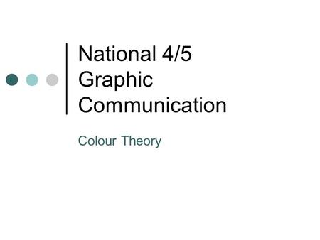 National 4/5 Graphic Communication