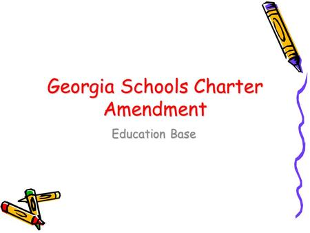 Georgia Schools Charter Amendment Education Base.