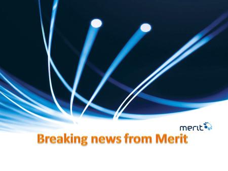 Agenda Company News Feedback from 10.1 Upgrade Program Merit Portal & Merit Intelligence Merit Partnership Infor – “ A Safe Pair of Hands?”