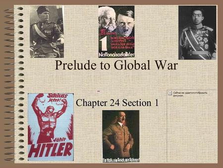 Prelude to Global War                                                Chapter 24 Section 1.