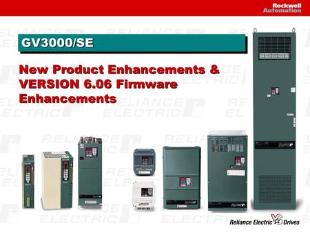 New Product Enhancements & VERSION 6.06 Firmware Enhancements GV3000/SEGV3000/SE.
